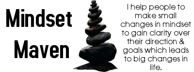 Mindset Maven - I help people to make small changes in mindset to gain clarity over their direction & goals which leads to big changes in life.